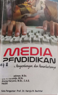 MEDIA PENDIDIKAN: Pengertian, pengembangan dan pemanfaatannya