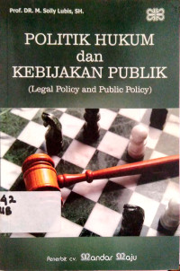 Politik Hukum dan Kebijakan Publik(Legal Policy and Public Police
