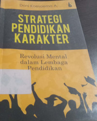 Strategi Pendidikan Karakter; Revolusi Mental Dalam Lembaga Pendidikan