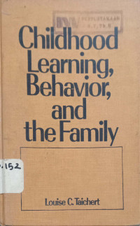 Childhood Learning, behavior and the Family