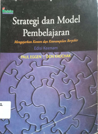 Strategi dan Model Pembelajaran: Mengajarkan konten dan keterampilan berpikir