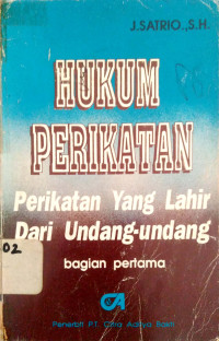 Hukum Perikatan; Perikatan yang lahir dari undang-undang (Bagian Pertama)