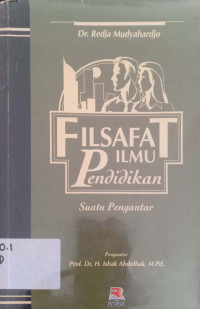 Filsafat Ilmu pendidikan : suatu pengantar