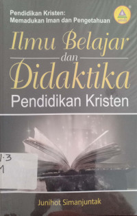 Ilmu Belajar dan Didaktika Pendidikan Kristen