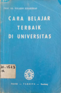Cara belajar terbaik diuniversitas: menjelaskan lima langkah belajar yg menjamin keberhasilan anda dari mengikuti kuliah sampai ujian