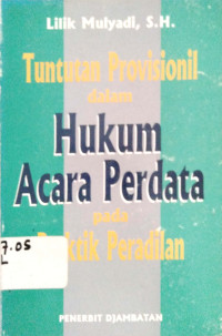 Tuntutan provisionil dalam hukum acara perdata pada praktik peradilan