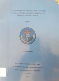 An analysis on chesive devices found in student's english argumentative essay at Artha Wacana Christian University Kupang