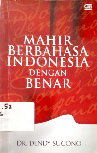 Mahir Berbahasa Indonesia dengan Benar