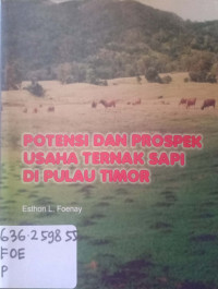 Potensi dan Prospek Usaha Ternak sapi di Pulau Timor