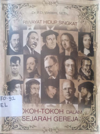 Riwayat Hidup Singkat Tokoh dalam Sejarah Gereja