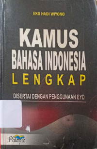 Kamus Bahasa Indonesia Lengkap disertai dengan penggunaan EYD