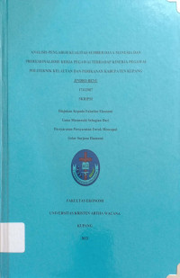 Analisis Pengaruh Kualitas Sumber Daya Manusia dan Profesionalisme kerja Pegawai terhadap kinerja Pegawai Politeknik Kelautan dan Perikanan Kabupaten Kupang.