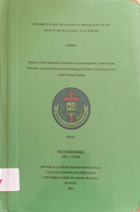 Pengaruh Waktu Penyulingan Minyak Kayu Putih dengan Menggunakan Alat Boiler.