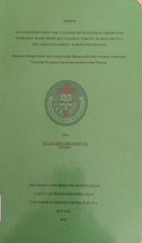 Analisis Kebutuhan Air Tanaman menggunakan Cropwat 8.0 terhadap hasil produksi Tanaman terung di Desa Oeltua Kecamatan Taebenu Kabupaten Kupang.
