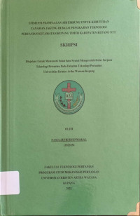 Efisiensi Pemanfaatan air Embung untuk kebutuhan Tanaman Jagung di Balai Pengkajian Teknologi Pertanian Kecamatan Kupang Timur Kabupaten Kupang NTT.