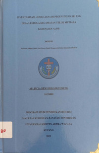 Inventarisasi Jenis Liana di Pegunungan Sei Eng Desa Lendola Kecamatan Teluk Mutiara Kabupaten Alor.