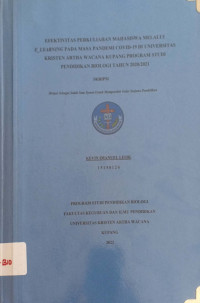 Efektifitas  Perkuliahan Mahasiswa melalui E-Learning pada masa pandemi Covid-19 di Universitas Kristen Artha Wacana Kupang Program Studi Pendidikan Biologi tahun 2020/2021