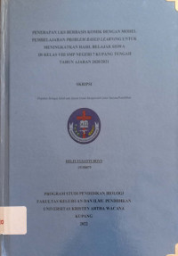 Penerapan LKS Berbasis Komik dengan Model Pembelajaran Problem Based Learning untuk Meningkatkan Hasil Belajar Siswa di kelas VIII SMP Negeri 7 Kupang Tengah tahun ajaran 2020/2021