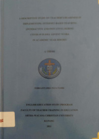 A Descriptive sstudy on teachers readiness in implementing internet-based teaching (Interactive aand inovative) during covid-19 in SMA Advent NUSRA in Academic Year 2020/2021