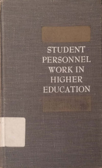 Student Personnel Work in Higher Education