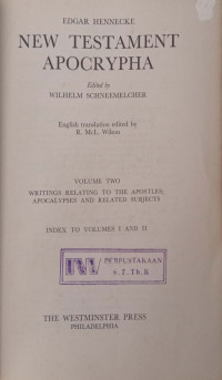 New Testament Crypha: Writings Relating to the Apostles; Apocalypses  and Related Subjects
