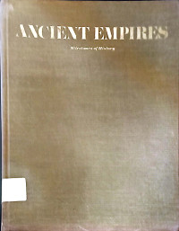 ACIENT Empires; Milestones of History 3000B - AD 70