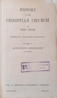 History of the Christian Church : Ante-Nicene Christianity Vol.2