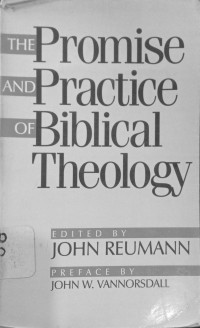the PROMISE AND PRACTICE of Biblical Theology