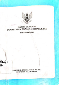 DIREKTORAT JENDERAL SOSIAL POLITIK : Materi ceramah pemantapan  wawasan kebangsaan  t1hun 1946/1997
