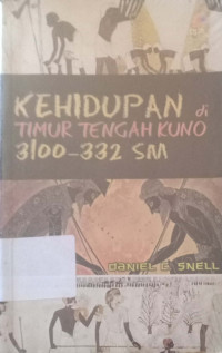 Kehidupan di Timur Tengah Kuno 3100-332 SM