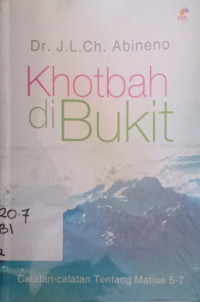 Khotbah di bukit : Catatan-catatan tentang Matius 5-7