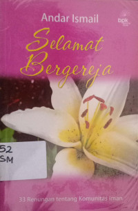 Selamat Bergereja: 33 Renungan tentang komunitas Iman