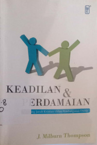 Keadilan dan perdamaian:tanggungjawab Kristiani dalam pembangunan dunia