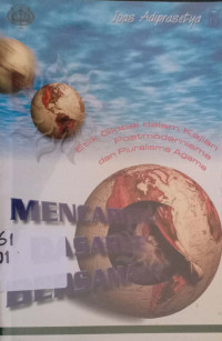 Mencari dasar bersama: Etik global dalam kajian postmodernisme dan pluralisme Agama