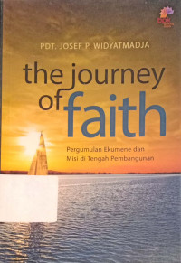 The Journey of Faith: Pergumulan Ekumene dan Misi ditengah Pembangunan