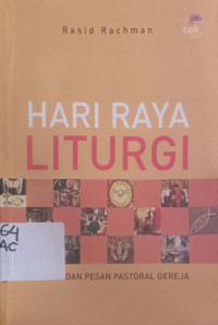 Hari Raya Liturgi: Sejarah dan Pesan Pastoral Gereja