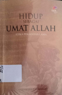 Hidup sebagai umat Allah: Etika perjanjian Lama