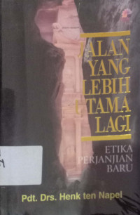 Jalan yang lebih Utama lagi: Etika Perjanjian Baru