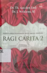 Ragi Carita 2: Sejarah Gereja di Indonesia tahun 1860-an-sekarang