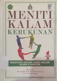 MENITI KALAM KERUKUNAN 1 : Beberapa Istilah Kunci dalam Islam dan Kristen