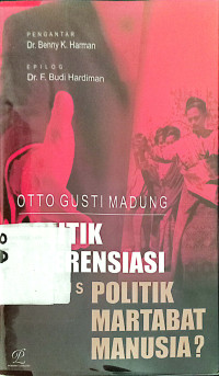 Politik Diferensiasi Versus Politik Martabat Manusia?