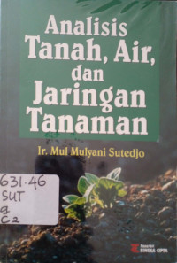 Analisis Tanah, air dan jaringan Tanaman