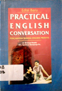 Practical English Conversation:Percakapan Bahasa Inggris Praktis