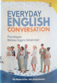 Everday english conversation: Percakapan bahasa inggris sehari-hari
