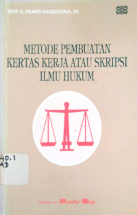 Metode Pembuatan Kertas kerja atau skripsi Ilmu Hukum