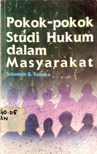 Pokok-pokok studi hukum dalam masyarakat