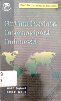 Hukum Perdata Internasional Indonesia; buku keempat jilid kedua (bagian ketiga)