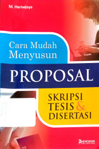 Cara mudah menyusun Proposal Skripsi, tesis dan Disertasi.