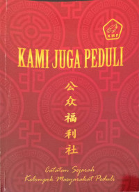 Kami juga Peduli : Catatan sejarah kelompok masyarakat peduli